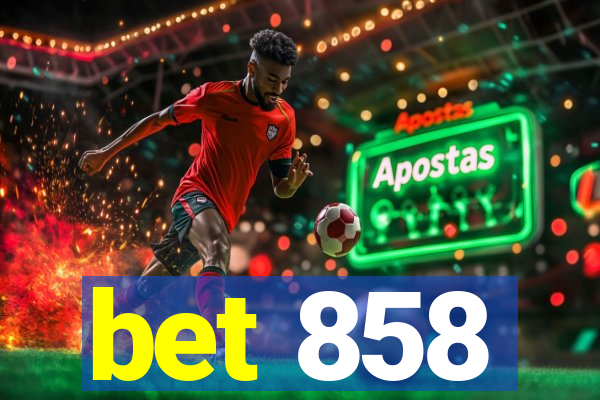 bet 858